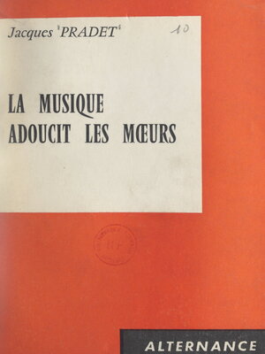 cover image of La musique adoucit les mœurs